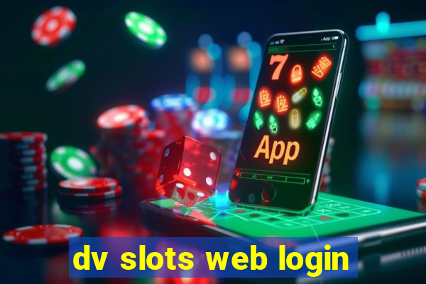 dv slots web login